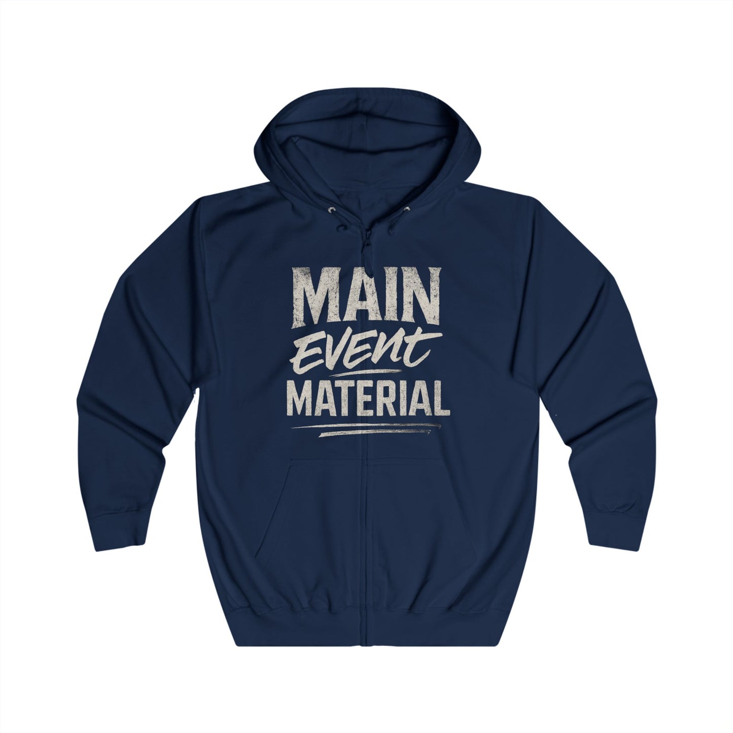 Main Event Material – Unisex Hoodie