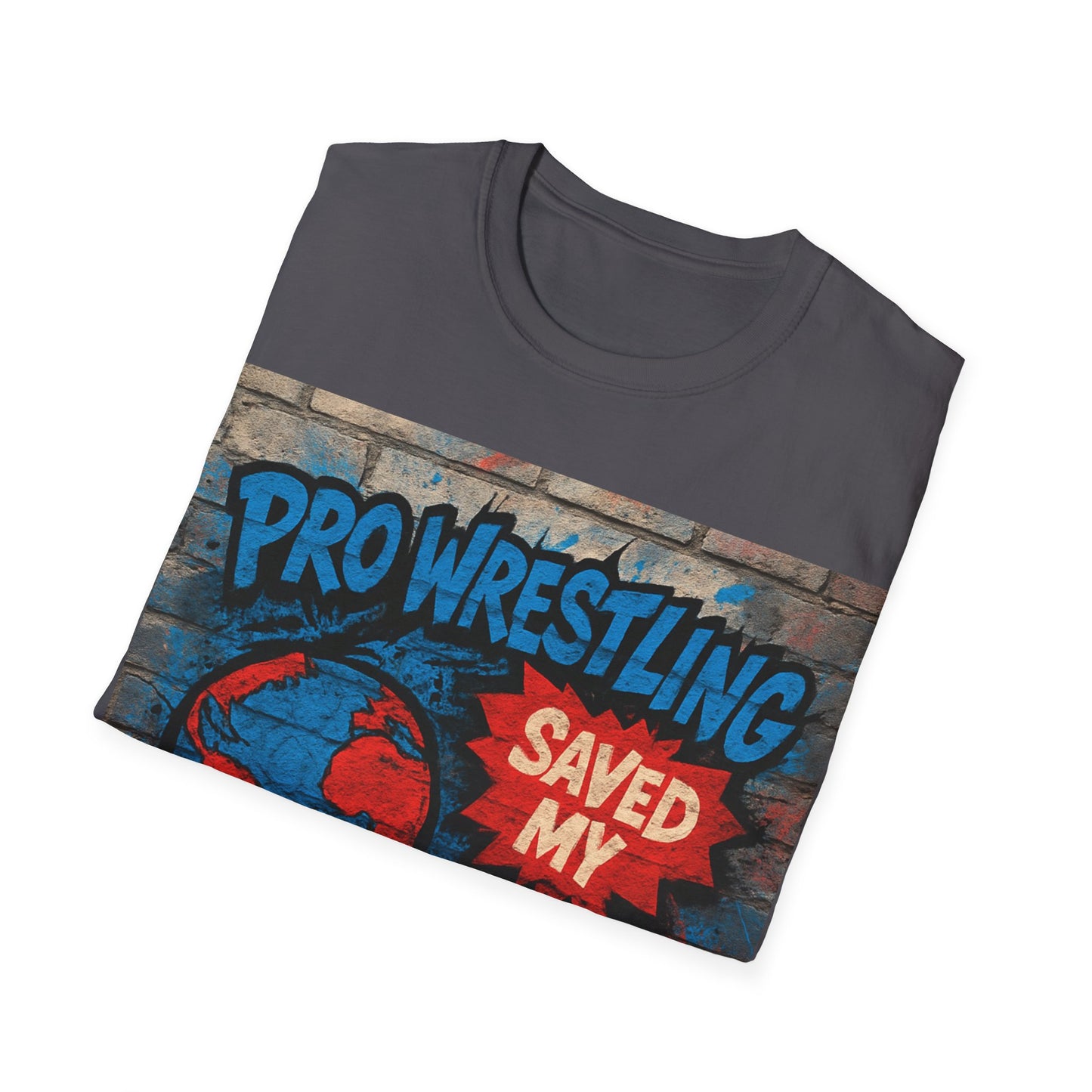 Pro Wrestling Saved My World – Unisex T-Shirt | Wrestling-Style