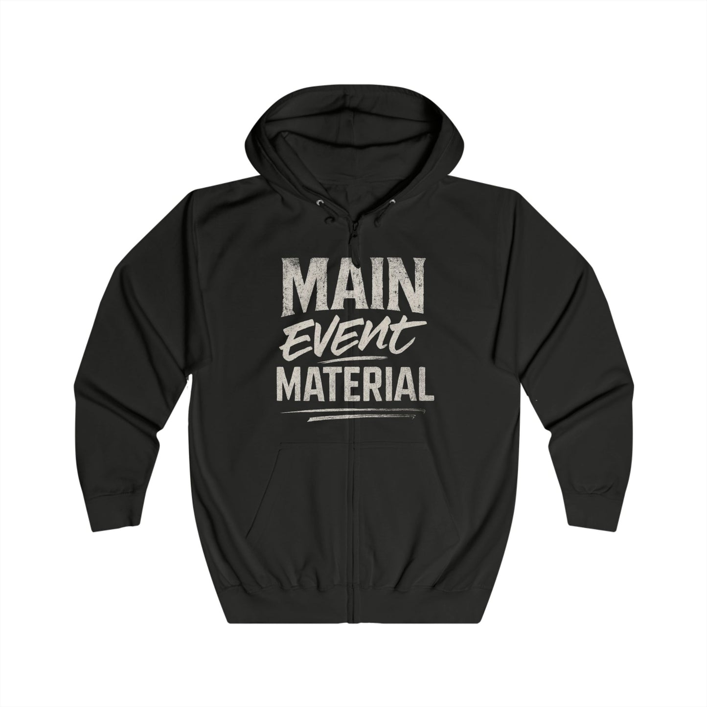 Main Event Material – Unisex Hoodie