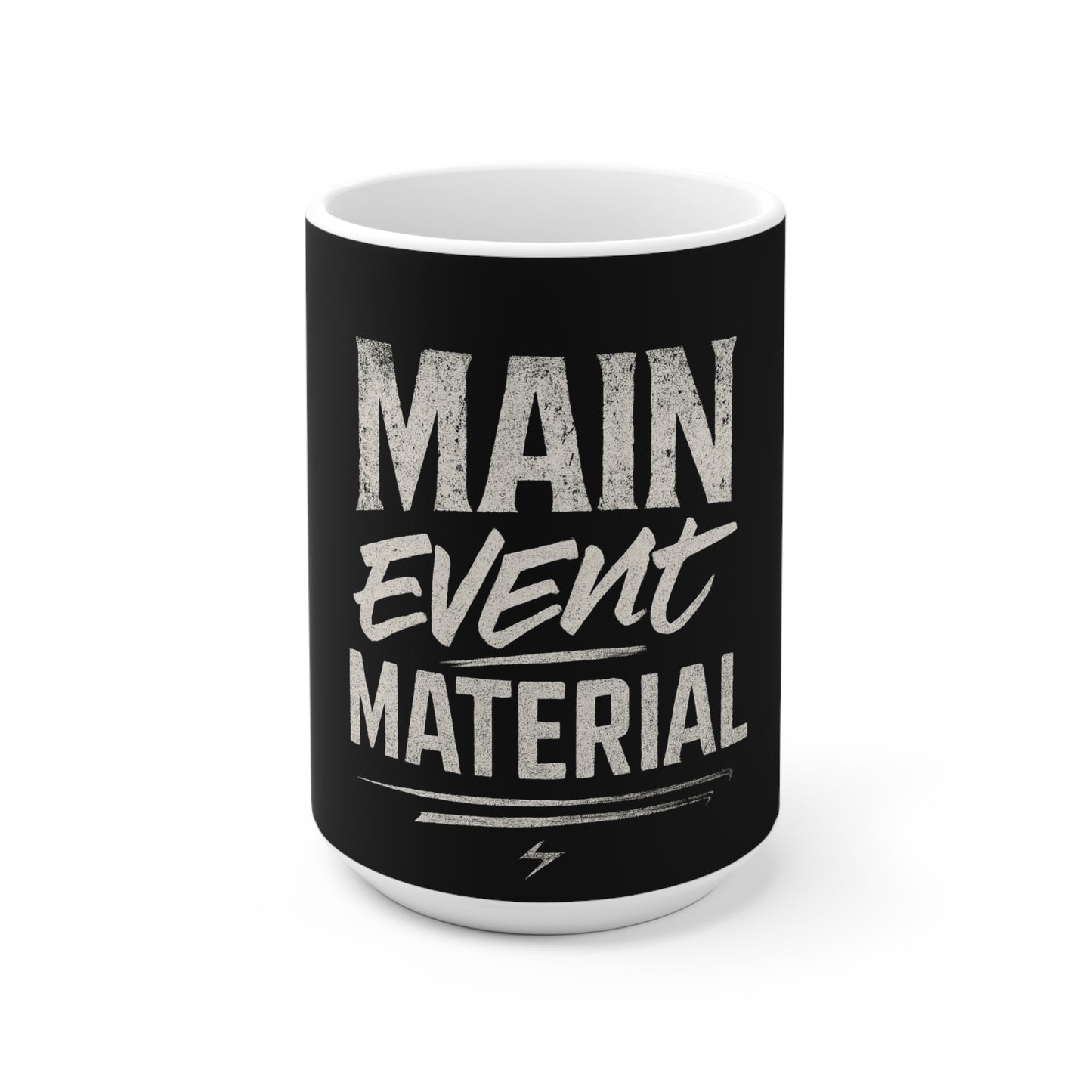 Main Event Material – Keramiktasse für Wrestling-Fans
