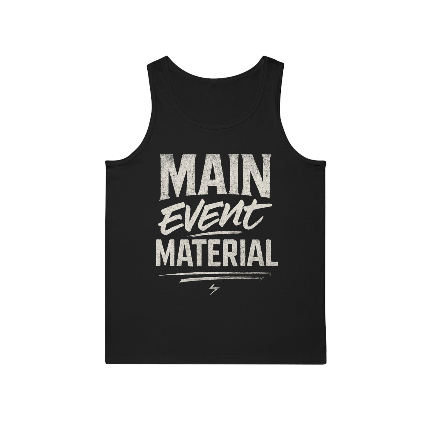 Main Event Material – Unisex Tank Top für Wrestling-Fans